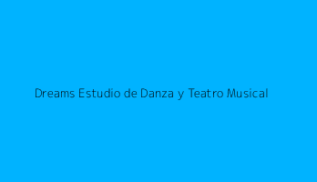 Dreams Estudio de Danza y Teatro Musical
